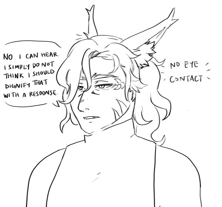 Black and white sketch of Koh'sae, with his hair in a ponytail. A text bubble is present that reads "No. I can hear. I simply do not think I should dignify that with a response." Floating text beside him reads "NO EYE CONTACT" with lines for emphasis.